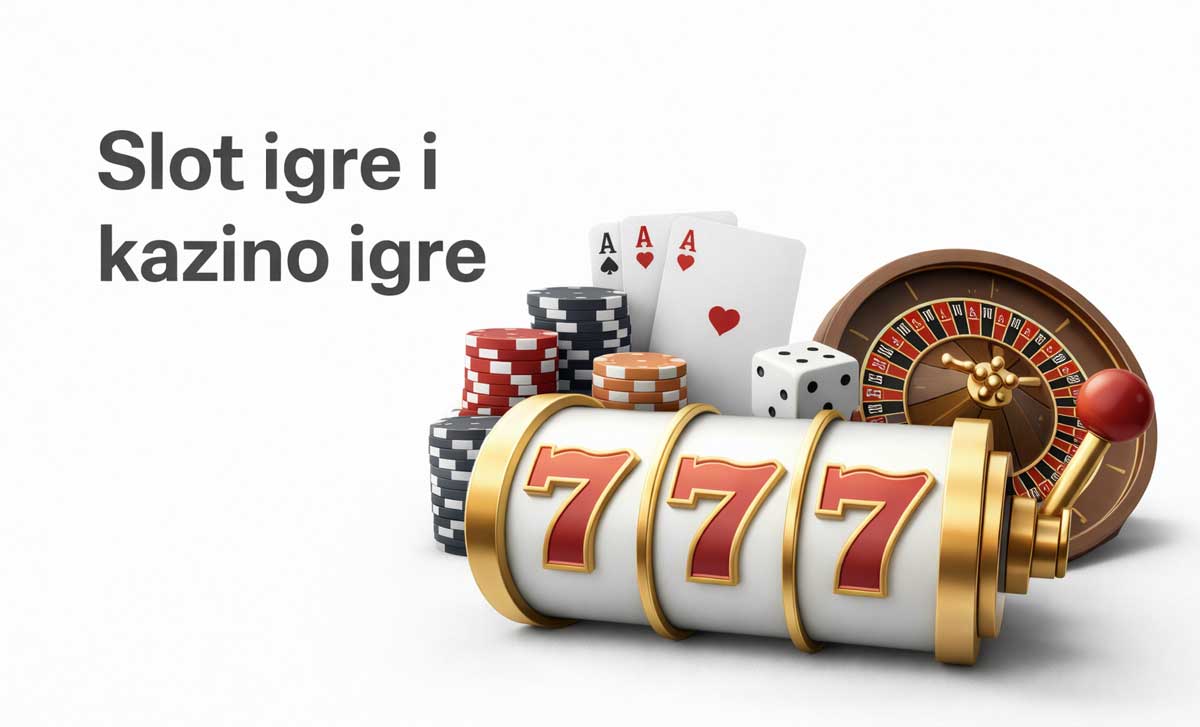 Slot igre i kazino igre &ndash; Detaljna analiza iz mog ugla
